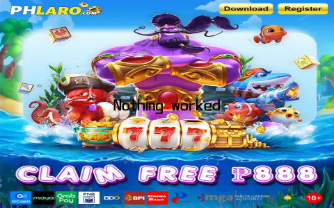 Nothing worked
